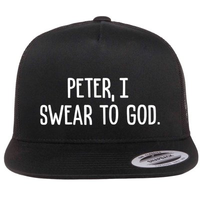 Peter, I Swear To God Flatbill Hat