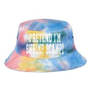 Pretend Im Shrimp Scampi Cute Gift Easy Halloween Costume Gift Tie Dye Newport Bucket Hat