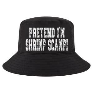 Pretend Im Shrimp Scampi Cute Gift Easy Halloween Costume Gift Cool Comfort Performance Bucket Hat