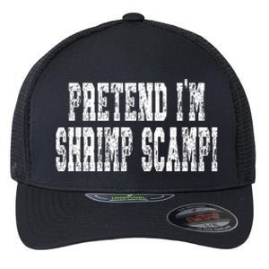 Pretend Im Shrimp Scampi Cute Gift Easy Halloween Costume Gift Flexfit Unipanel Trucker Cap