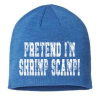 Pretend Im Shrimp Scampi Cute Gift Easy Halloween Costume Gift Sustainable Beanie