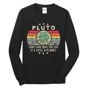 Pluto Is Still A Planet Retro Style Funny Science Tall Long Sleeve T-Shirt