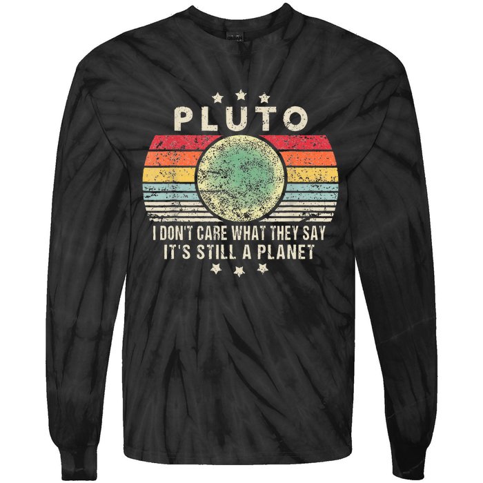 Pluto Is Still A Planet Retro Style Funny Science Tie-Dye Long Sleeve Shirt