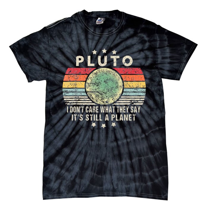 Pluto Is Still A Planet Retro Style Funny Science Tie-Dye T-Shirt