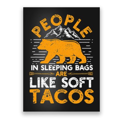 People In Sleeping Bags Are Like Soft Tacos Mexican Camping Poster