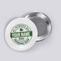 Personalized Irish Shirt Drinking Team Button