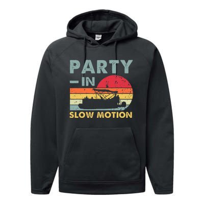 Party In Slow Motion Pontoon Boat Retro Vintage Funny Performance Fleece Hoodie