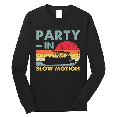 Party In Slow Motion Pontoon Boat Retro Vintage Funny Long Sleeve Shirt