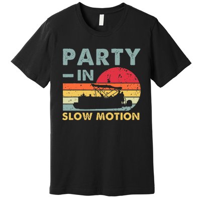 Party In Slow Motion Pontoon Boat Retro Vintage Funny Premium T-Shirt