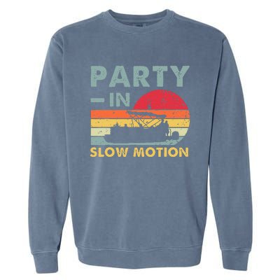 Party In Slow Motion Pontoon Boat Retro Vintage Funny Garment-Dyed Sweatshirt