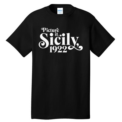 Picture It Sicily 1922 Tall T-Shirt