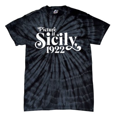 Picture It Sicily 1922 Tie-Dye T-Shirt