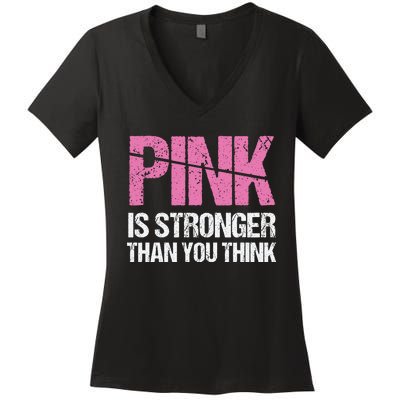 Pink Is Stronger Than You Think Women's V-Neck T-Shirt