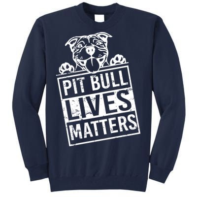 Pit Bull Lives Matters Tall Sweatshirt