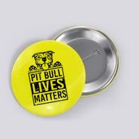 Pit Bull Lives Matters Button