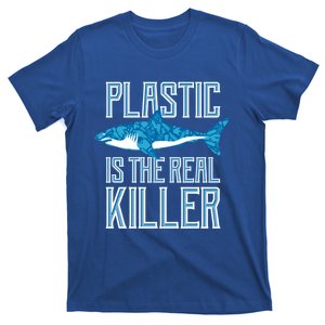 Plastic Is The Real Killer Shark Environt Save Ocean Gift T-Shirt