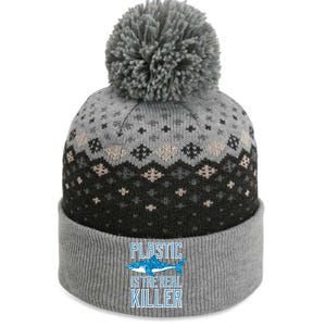 Plastic Is The Real Killer Shark Environt Save Ocean Funny Gift The Baniff Cuffed Pom Beanie