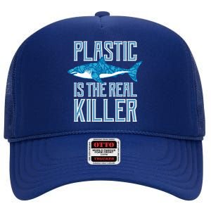 Plastic Is The Real Killer Shark Environt Save Ocean Funny Gift High Crown Mesh Back Trucker Hat