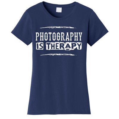 Photography Is Therapy Funny Photographer Saying Women's T-Shirt