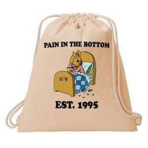 Pain In The Bottom Est 1995 Drawstring Bag