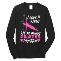 Pilates Instructor Teacher Friends Besties Buddies I Love It Long Sleeve Shirt