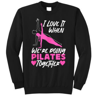 Pilates Instructor Teacher Friends Besties Buddies I Love It Sweatshirt