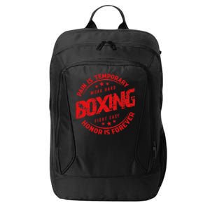 Pain Is Temporary Work Hard Boxing Fight Easy Honor Forever City Backpack