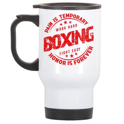 Pain Is Temporary Work Hard Boxing Fight Easy Honor Forever Stainless Steel Travel Mug