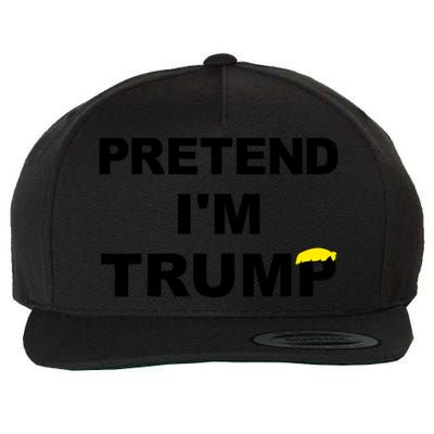 Pretend IM Trump Wool Snapback Cap