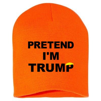 Pretend IM Trump Short Acrylic Beanie