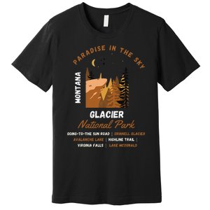 Paradise In The Sky Montana Glacier National Park Adventure Premium T-Shirt