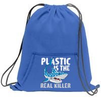 Plastic Is The Real Killer Save Shark Environt Awareness Gift Sweatshirt Cinch Pack Bag