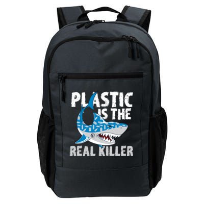 Plastic Is The Real Killer Save Shark Environt Awareness Gift Daily Commute Backpack