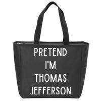 Pretend Im Thomas Jefferson Funny Lazy Halloween Costume Zip Tote Bag