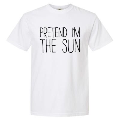 Pretend IM The Sun Adult Women Costume Garment-Dyed Heavyweight T-Shirt