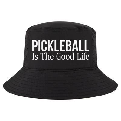 Pickleball Is The Good Life funny paddle sports lover Cool Comfort Performance Bucket Hat