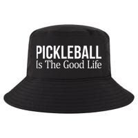 Pickleball Is The Good Life funny paddle sports lover Cool Comfort Performance Bucket Hat