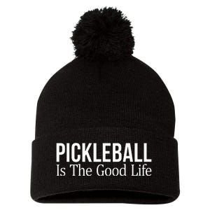 Pickleball Is The Good Life funny paddle sports lover Pom Pom 12in Knit Beanie