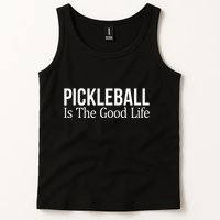 Pickleball Is The Good Life Tank Top