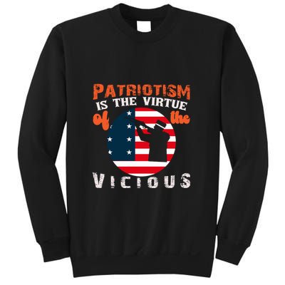 Patriotism Is The Virtue Of The Vicious Memorial Day Gift American Flag Sweatshirt