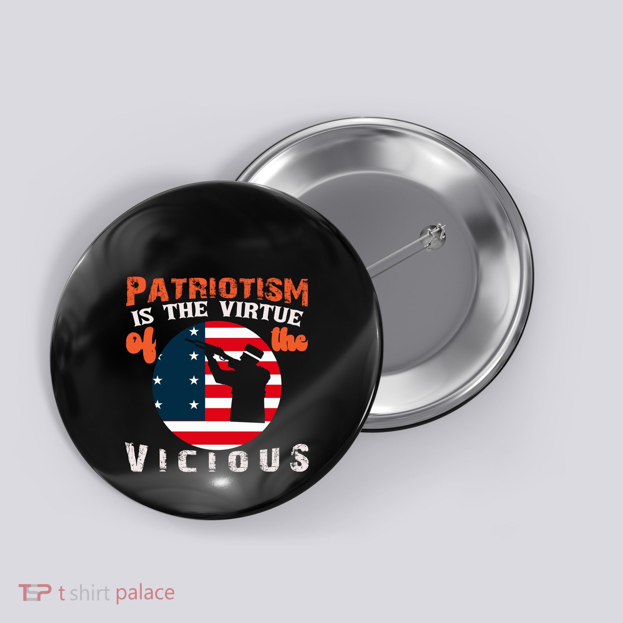 Patriotism Is The Virtue Of The Vicious Memorial Day Gift American Flag Button