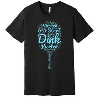 Pickleball improves the phrases of the memory drink player Premium T-Shirt