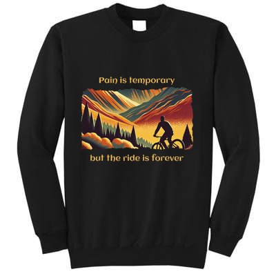 Pain Is Temporary Bikelife Cyclist Biker Mtb .Png Sweatshirt