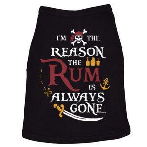 Pirate IM The Reason The Rum Is Always Gone Doggie Tank