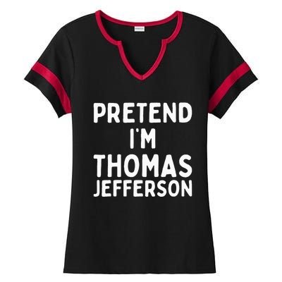 Pretend IM Thomas Jefferson Funny Lazy Halloween Costume Ladies Halftime Notch Neck Tee