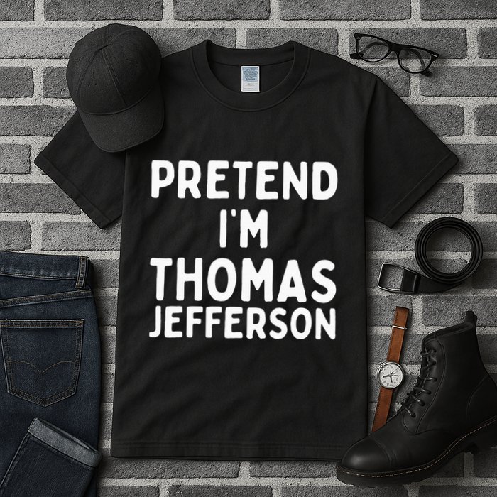 Pretend IM Thomas Jefferson Funny Lazy Halloween Costume Tall T-Shirt