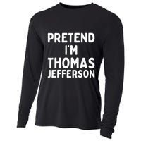 Pretend IM Thomas Jefferson Funny Lazy Halloween Costume Cooling Performance Long Sleeve Crew