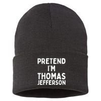 Pretend IM Thomas Jefferson Funny Lazy Halloween Costume Sustainable Knit Beanie