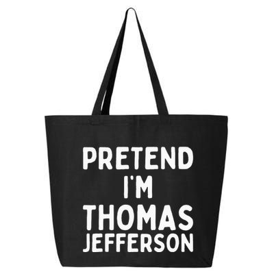 Pretend IM Thomas Jefferson Funny Lazy Halloween Costume 25L Jumbo Tote