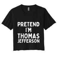 Pretend IM Thomas Jefferson Funny Lazy Halloween Costume Crop Top
